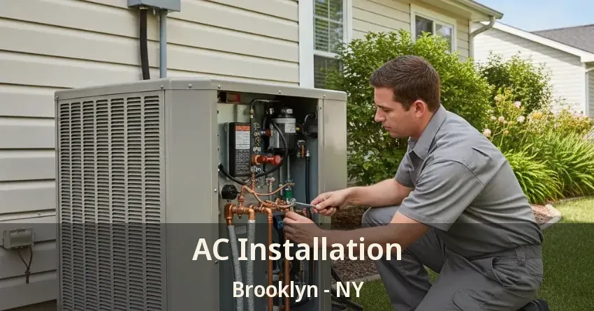 AC Installation Brooklyn - NY AC Installation Brooklyn - NY