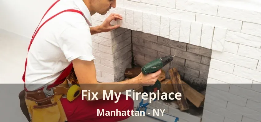 Fix My Fireplace Manhattan - NY