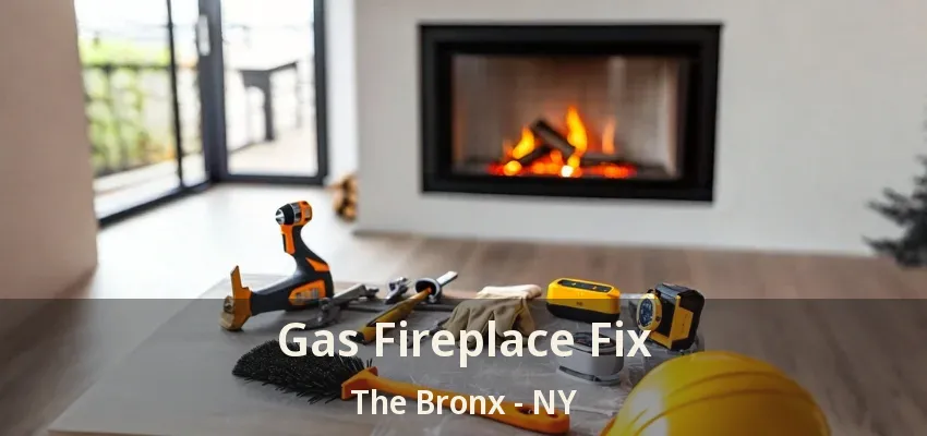 Gas Fireplace Fix The Bronx - NY