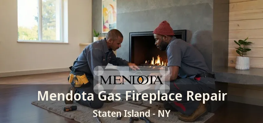 Mendota Gas Fireplace Repair Staten Island - NY