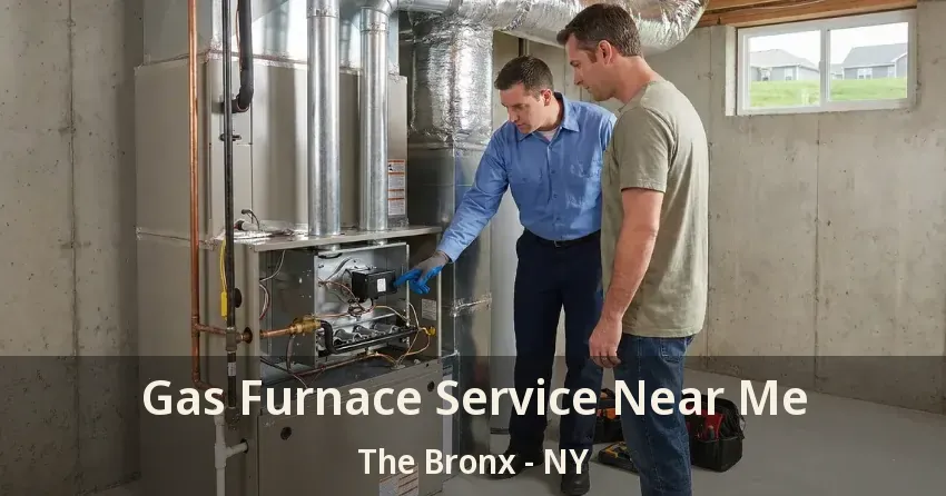 Gas Furnace Service Near Me The Bronx - NY