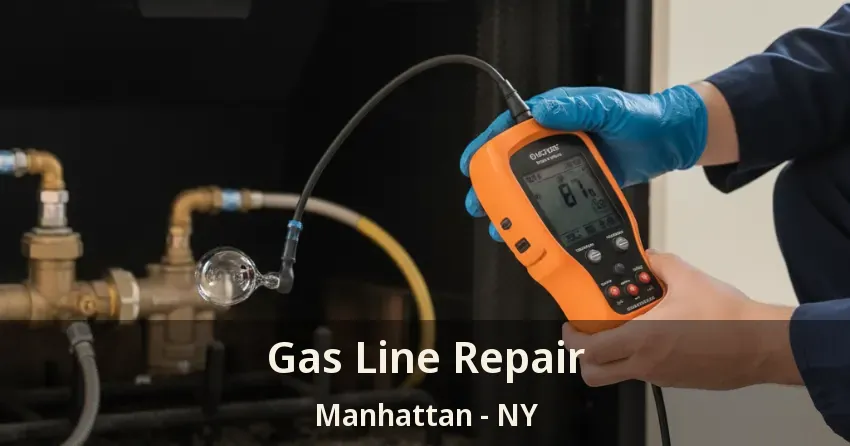 Gas Line Repair Manhattan - NY Gas Line Repair Manhattan - NY