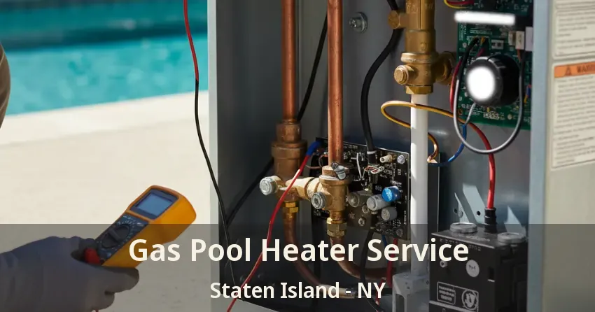 Gas Pool Heater Service Staten Island - NY