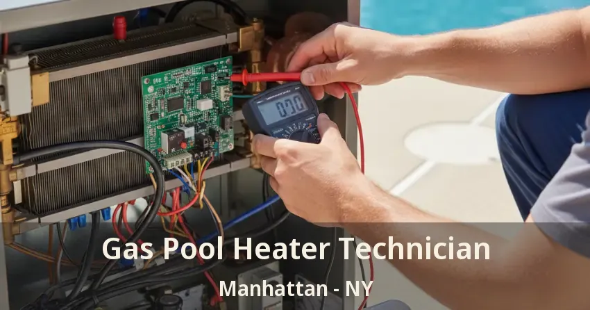 Gas Pool Heater Technician Manhattan - NY