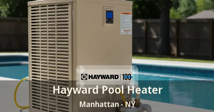 Hayward Pool Heater Manhattan - NY
