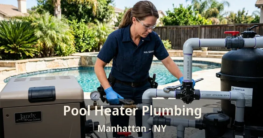 Pool Heater Plumbing Manhattan - NY