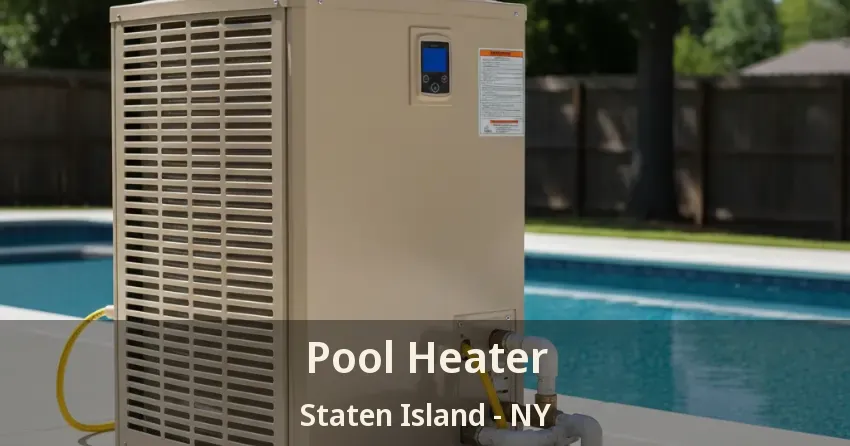 Pool Heater Staten Island - NY