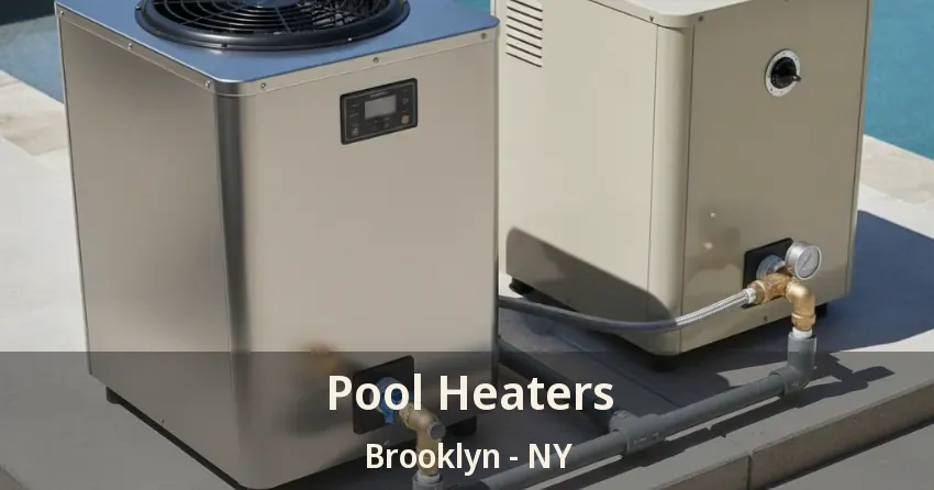 Pool Heaters Brooklyn - NY Pool Heaters Brooklyn - NY