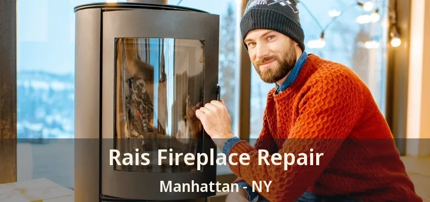 Rais Fireplace Repair Manhattan - NY Rais Fireplace Repair Manhattan - NY